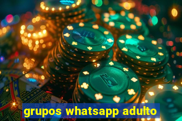 grupos whatsapp adulto